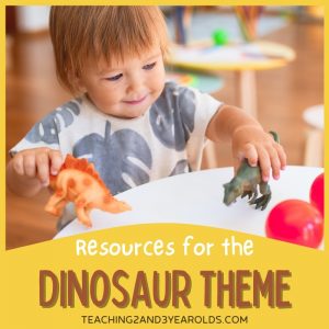 Toddler and Preschool Dinosaur Theme Resources