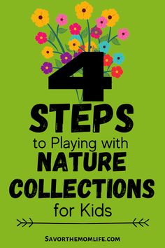 This may contain: the four steps to playing with nature collections for kids is shown in black and green