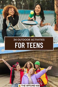 This may contain: four girls with tennis rackets and the words, 34 outdoor activities for teens on them