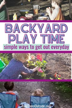 This may contain: the back yard play time is simple ways to get out every day and keep kids busy